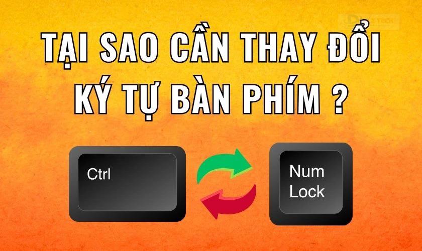 Tại sao cần thay đổi ký tự trên bàn phím số laptop Win 10