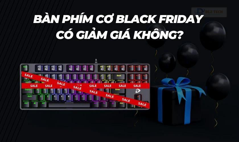 Bàn phím cơ Black Friday hot