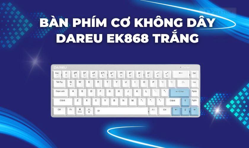 Bàn phím cơ không dây Dareu EK868 trắng