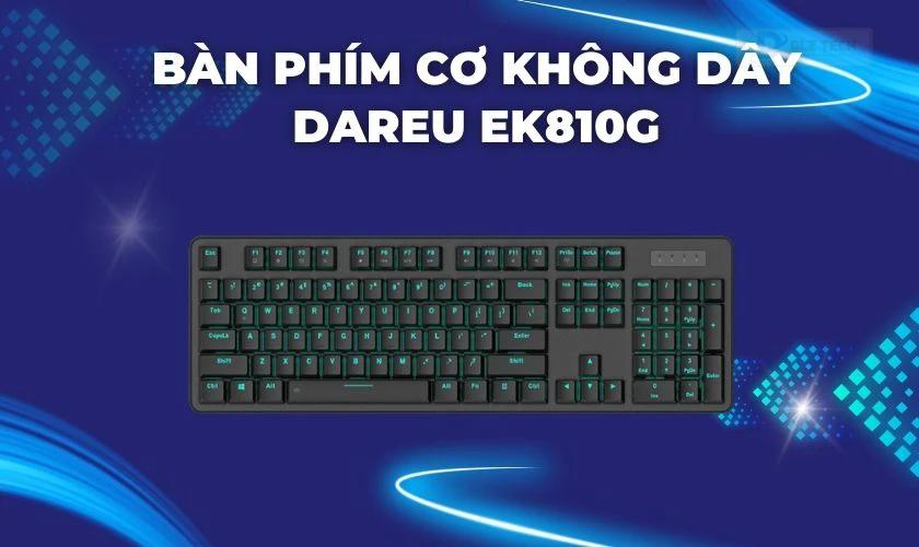 Bàn phím cơ không dây Dareu EK810G