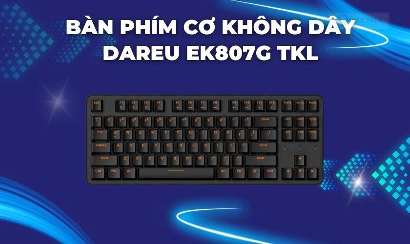 Bàn phím cơ không dây Dareu EK807G TKL