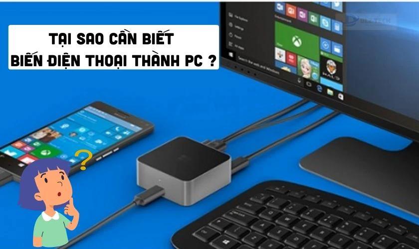 Tại sao bạn nên biết cách chuyển đổi điện thoại thành máy tính?