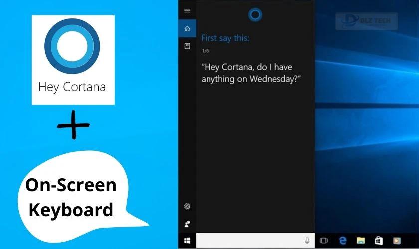 Cách bật bàn phím ảo trên laptop bằng Cortana