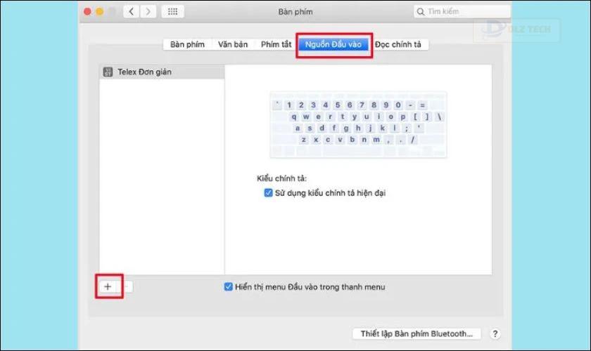 Chọn vào mục Input Sources (Các nguồn nhập), nhấn vào dấu cộng ở dưới cùng bên trái