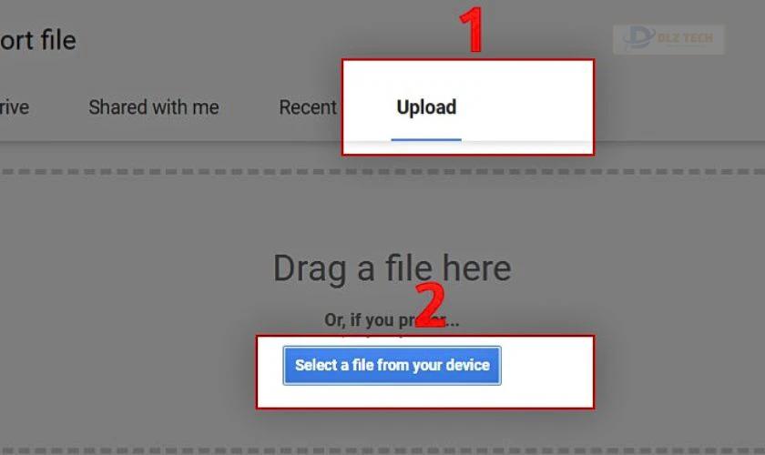 Sau đó, bạn nhấn vào mục Upload (Tải lên) và chọn Select a file from your device để tải file lên