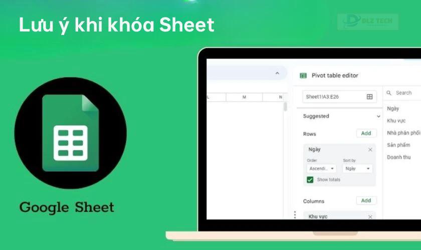 Lưu ý khi khóa Sheet trong Google Sheets