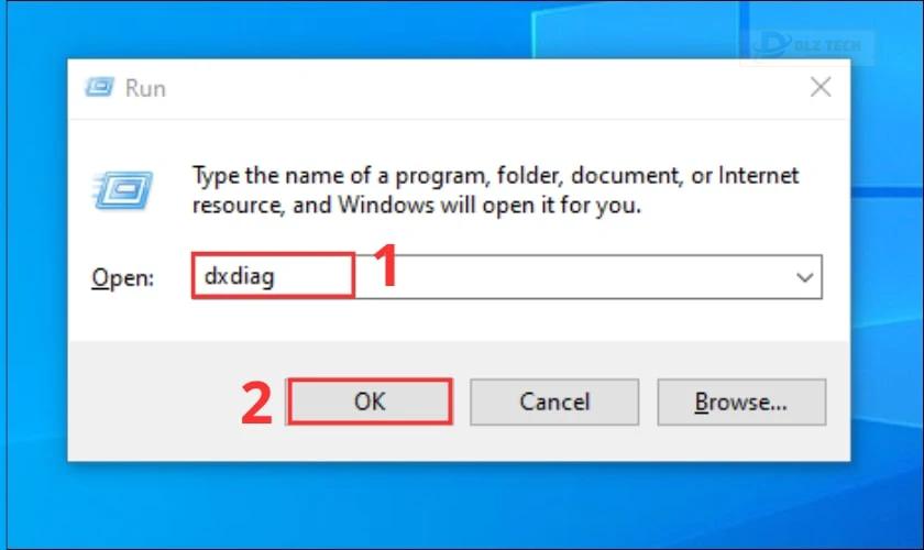 Hãy nhập dxdiag vào ô lệnh và nhấn OK