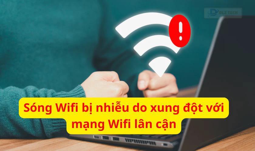 Nguyên nhân Wifi cho laptop Win 11 bị chậm