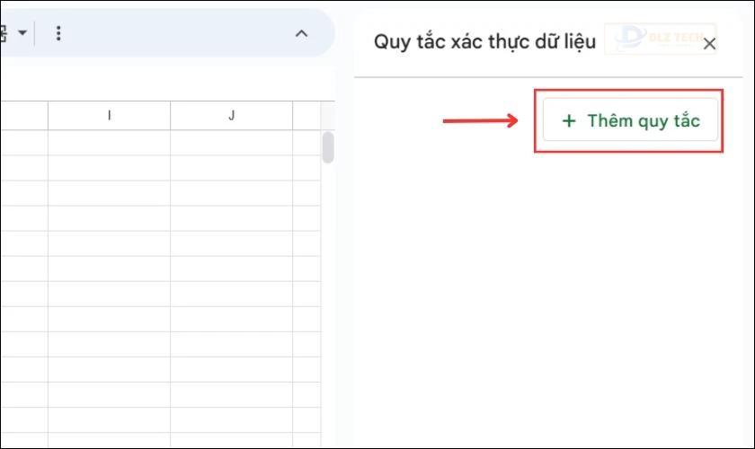 Thêm quy tắc để tạo drop list trong Google Sheets