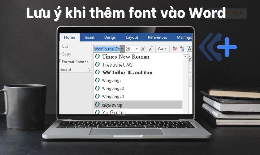 Những lưu ý khi thực hiện cách thêm font chữ vào Word