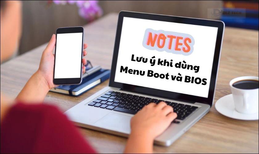 Những lưu ý khi dùng Menu BOOT và BIOS trên laptop