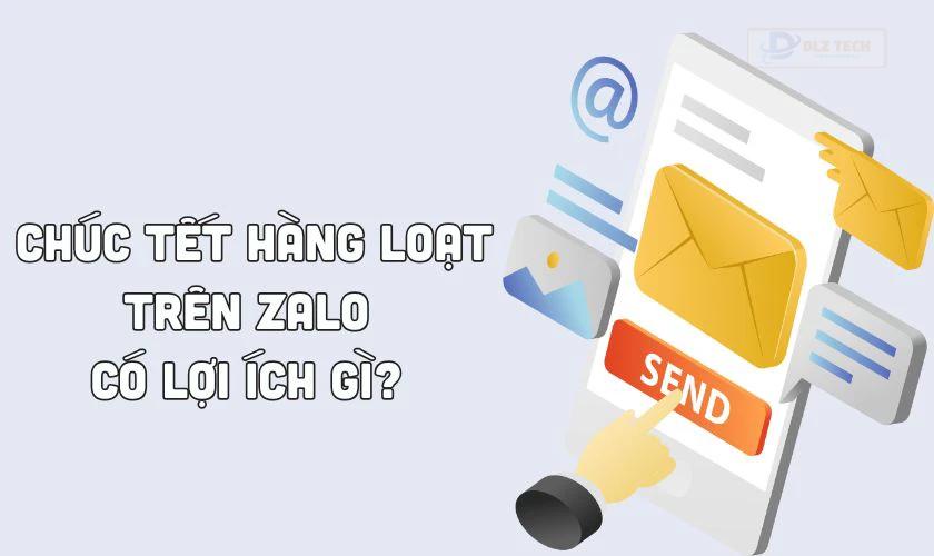 Chúc tết hàng loạt trên Zalo có lợi ích gì?