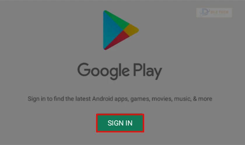 Nhấn SIGN IN ở giữa màn hình để đăng nhập vào tài khoản Google của bạn