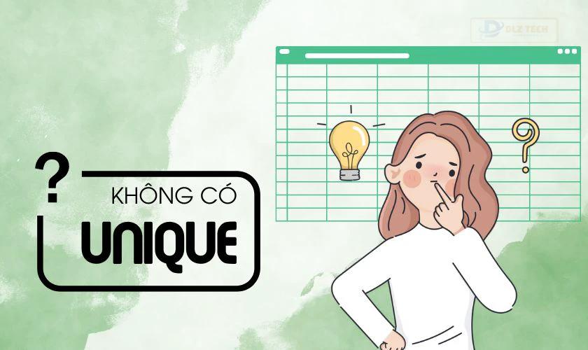 Vì sao Excel lại không có hàm Unique?
