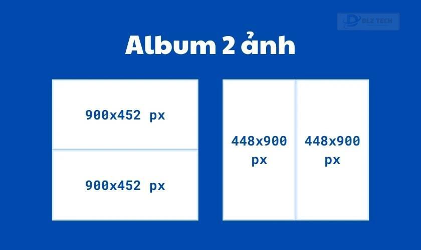 Kích thước ảnh Album 2 ảnh Facebook