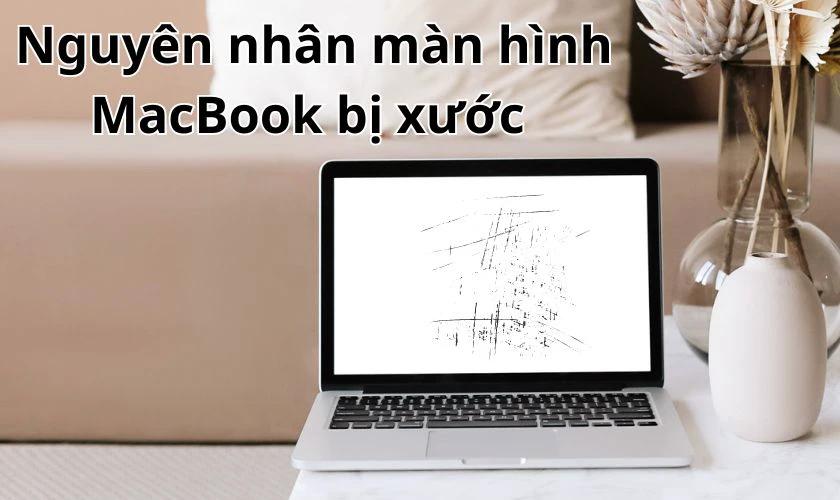 Nguyên nhân khiến màn hình MacBook bị xước