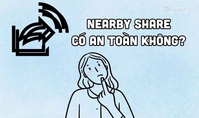 Nearby Share Windows 11 có an toàn không?