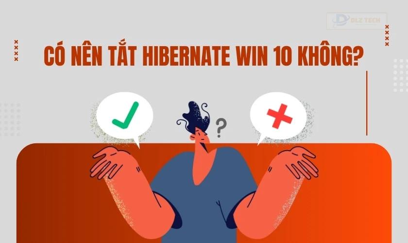 Có nên tắt Hibernate Win 10 không