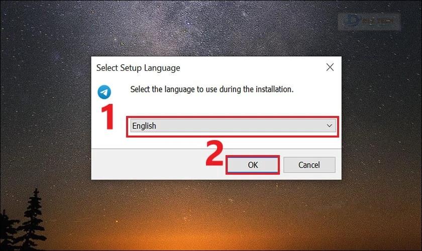 Mở tệp và chọn ngôn ngữ cài đặt rồi nhấn OK