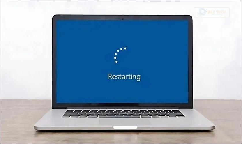 Khởi động lại máy tính để làm mới hệ thống