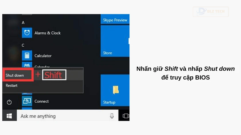 Cách vào BIOS Win 10 là giữ Shift, sau đó chọn Shut Down