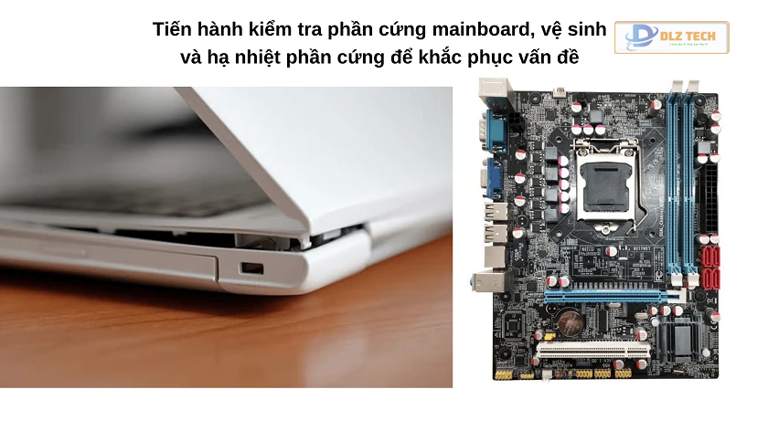 Kiểm tra Mainboard và các thành phần xung quanh
