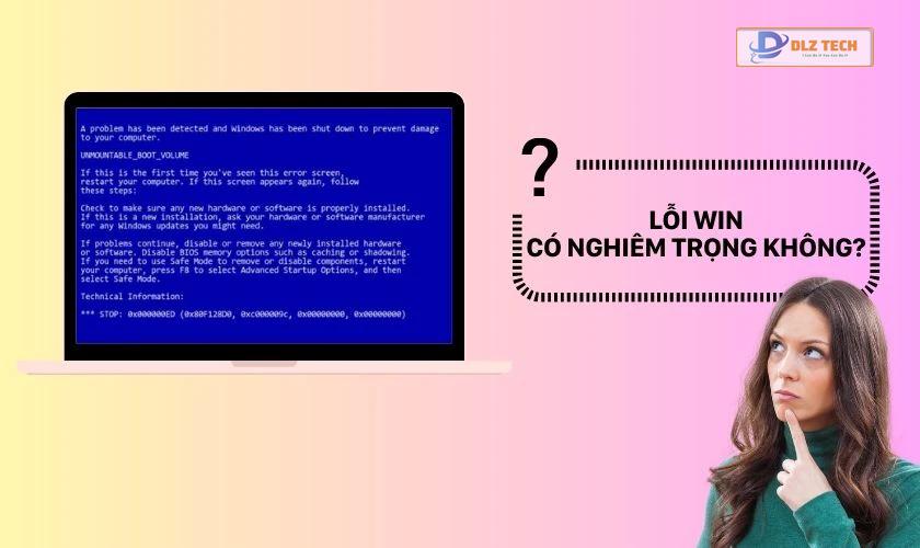 Laptop bị lỗi Win là gì? Độ nghiêm trọng của vấn đề ra sao?