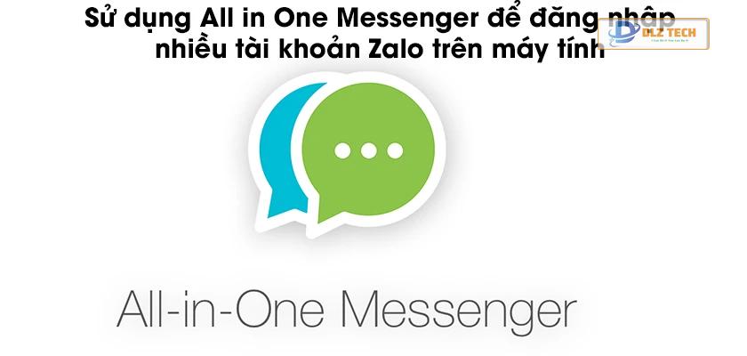 Bước 1: Cài đặt phần mềm All in One Messenger