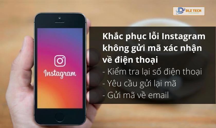 khắc phục lỗi Instagram không gửi mã xác nhận về điện thoại