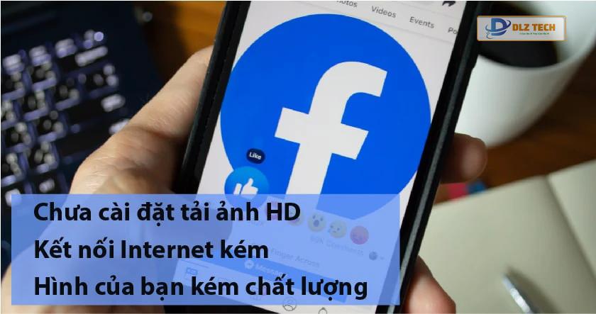 Cách đăng ảnh lên Facebook không bị mờ, rõ nét