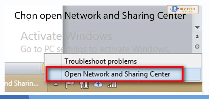 chọn open Network and Sharing Center