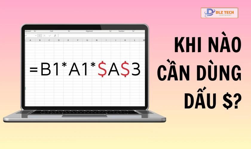 Khi nào nên sử dụng dấu tham chiếu tuyệt đối $ trong Excel