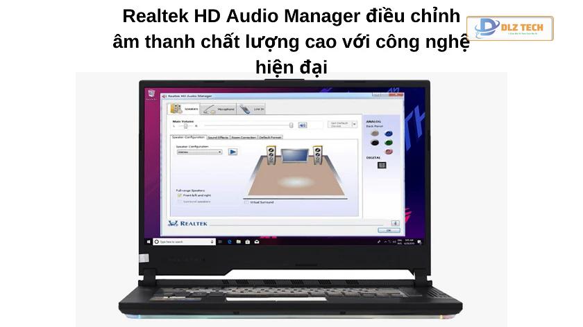Realtek HD Audio Manager là gì và có chức năng như thế nào?