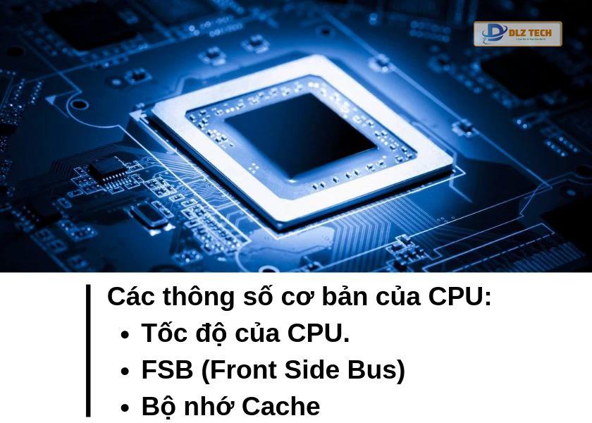 Các thông số kỹ thuật cơ bản của CPU máy tính