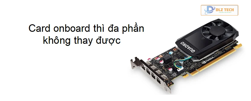 Card màn hình laptop có thay được không? card màn hình laptop giá bao nhiêu?
