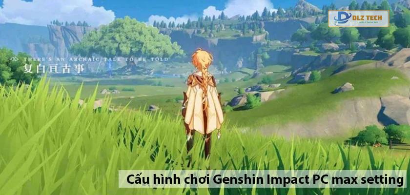 Cấu hình chơi max setting