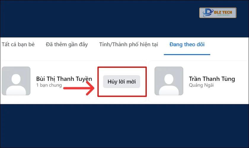 Chọn vào Hủy lời mời kết bạn/Bỏ theo dõi