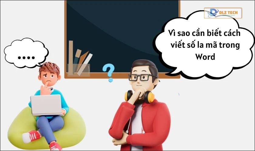 Tại sao cần viết số la mã trong Word