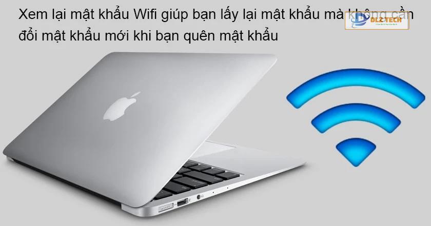 Xem lại mật khẩu Wifi trên Macbook để làm gì?