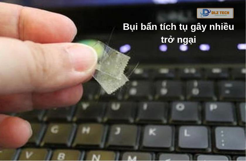 Bụi bẩn tích tụ