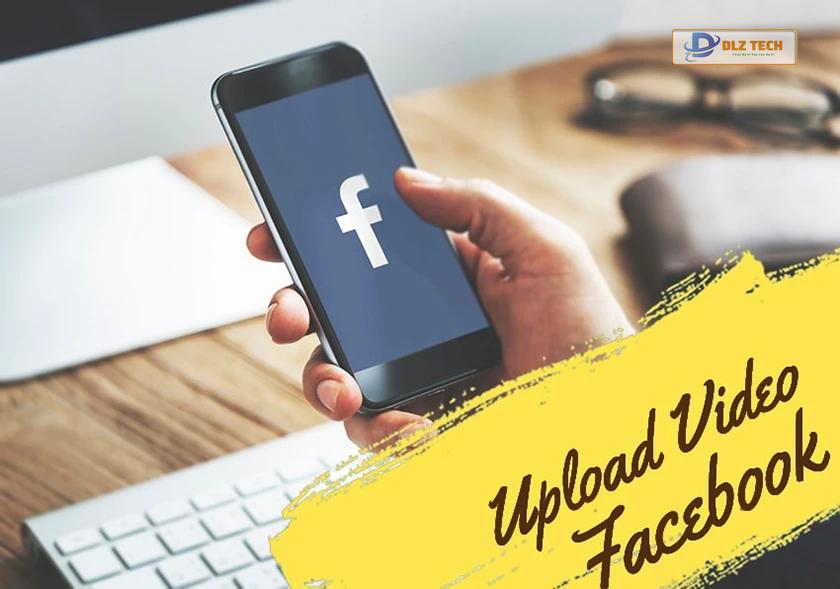 Một số lưu ý khi đăng video lên Facebook chất lượng HD
