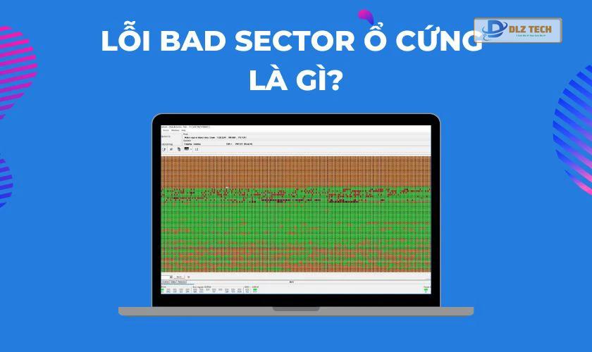 Lỗi Bad Sector ổ cứng là gì?